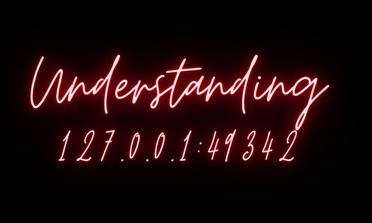 Understanding 127.0.0.1:49342