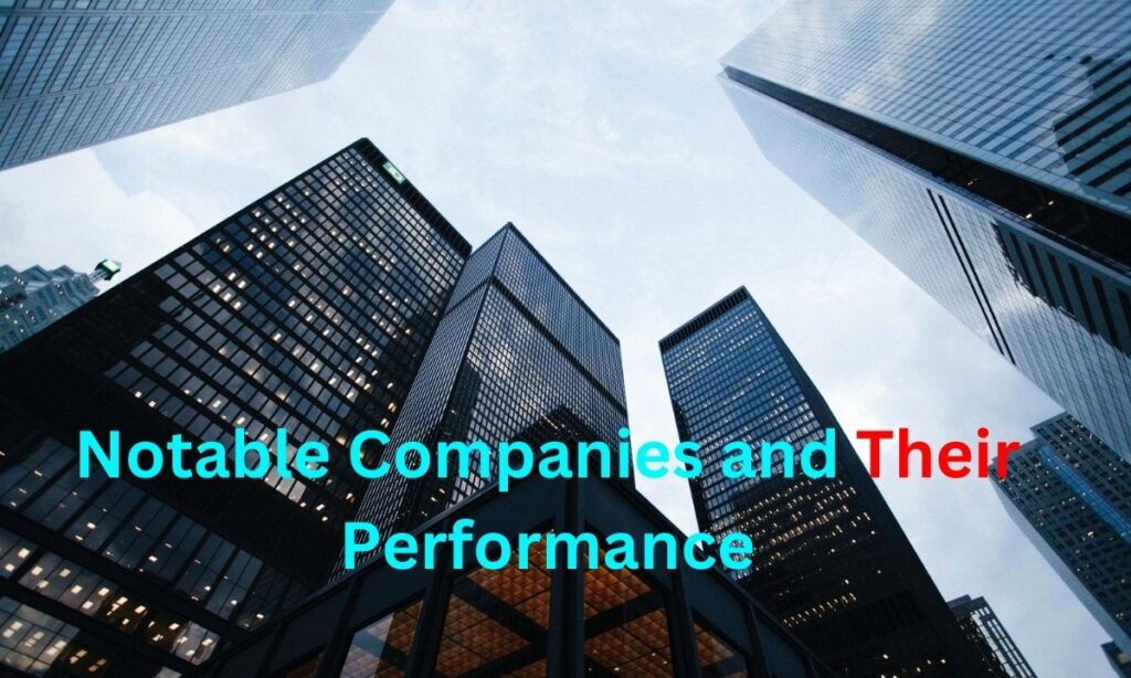 Notable Companies and Their Performance