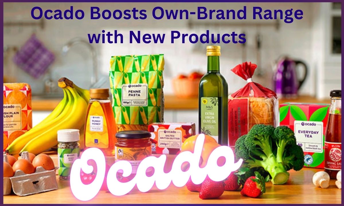 Ocado Boosts Own-Brand Range with New Products