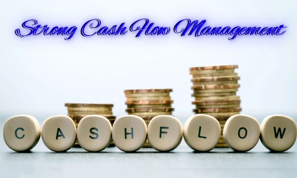 Strong Cash Flow Management