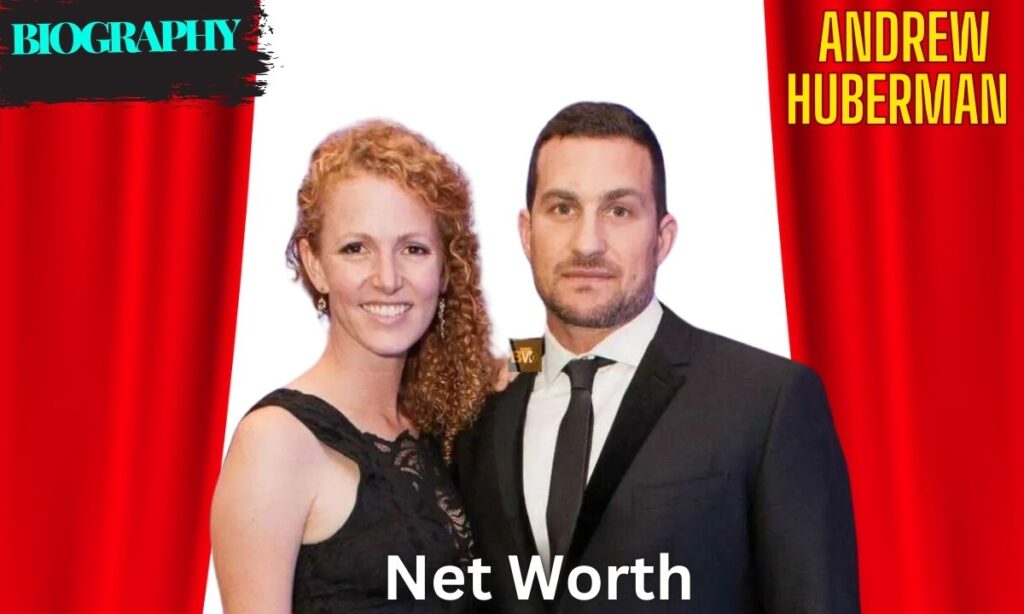 Andrew Huberman's Net Worth