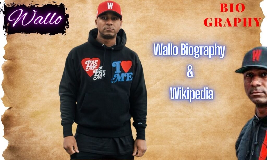 Wallo Biography & Wikipedia